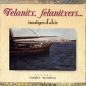 FELANITX, FELANITXERS...