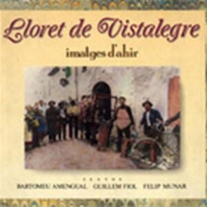 LLORET DE VISTA ALEGRE, IMATGES D'AHIR