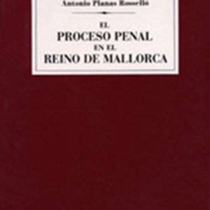 EL PROCESO PENAL EN EL REINO DE MCA.