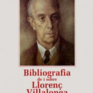 BIBLIOGRAF.DE I SOBRE LLORENç VILLALONGA