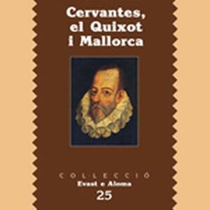 CERVANTES,EL QUIXOT I MALLORCA