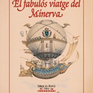EL FABULOS VIATGE DEL MINERVA -FONT-