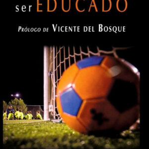 EL FÚTBOL NECESITA SER EDUCADO