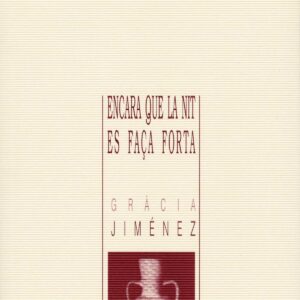 ENCARA QUE LA NIT ES FAÇA FORTA