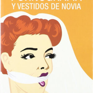 Pornografía y vestidos de novia