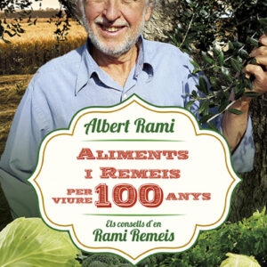 ALIMENTS I REMEIS PER VIURE 100 ANYS