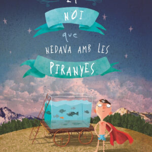 El noi que nedava amb les piranyes