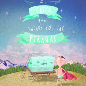 EL CHICO QUE NADABA CON LAS PIRAÑAS Nº32