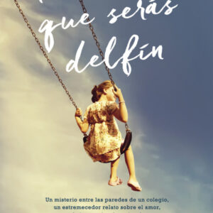 PROMéTEME QUE SERÁS DELFÍN