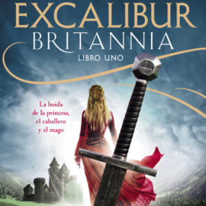 EXCALIBUR. BRITANNIA LIBRO UNO