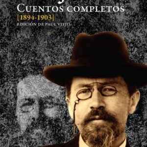 CUENTOS COMPLETOS CHÉJOV 1894-1903