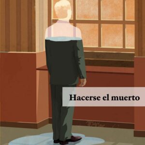 HACERSE EL MUERTO