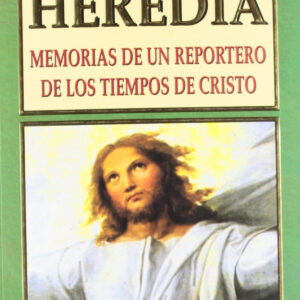 Memorias de un reportero de los tiempos de Cristo