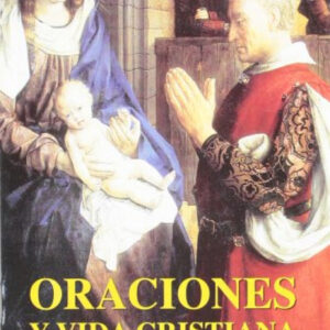 Oraciones y vida cristiana