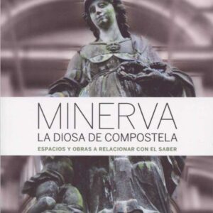 Minerva la diosa de Compostela