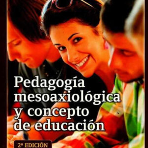 Pedagog¡a mesoaxiológica y concepto de educación
