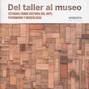DEL TALLER AL MUSEO
