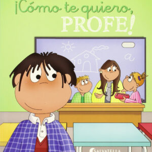 ¡Cómo te quiero, profe!