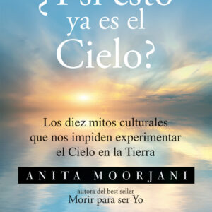 ¿Y SI ESTO YA ES EL CIELO?