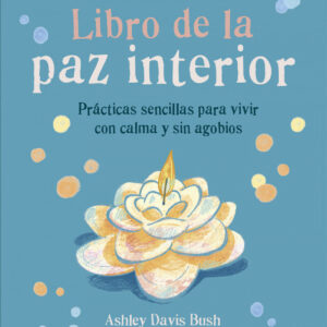 EL PEQUEÑO LIBRO DE LA PAZ INTERIOR