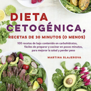 DIETA CETOGÉNICA, RECETAS DE 30 MINUTOS