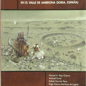Paisajes De La Memoria: Asentamientos Del Neolítico Antiguo En El Valle De Ambrona (soria, Es.)
