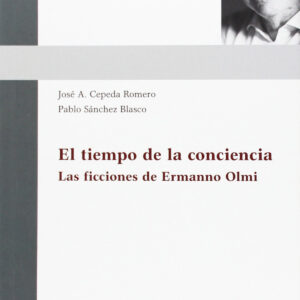 Tiempo De La Conciencia, El. Las Ficciones De Ermanno Olmi.