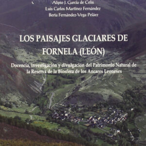 Los paisajes glaciares de Fornela (León)