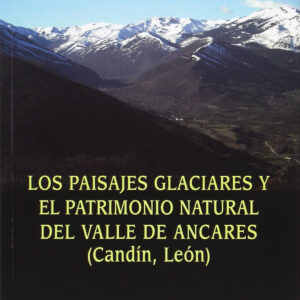 Paisajes glaciares y patrimonio natural valle ancares