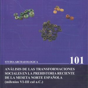 Análisis de las transformaciones sociales en la prehistoria reciente de la meseta norte española
