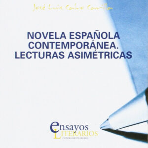 NOVELA ESPAÑOLA CONTEMPORÁNEA. LECTURAS ASIMÉTRICAS