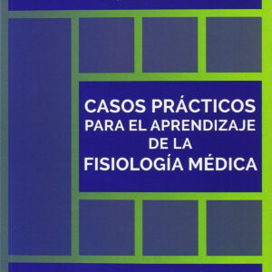 CASOS PRÁCTICOS PARA EL APRENDIZAJE DE LA FISIOLOGÍA MÉDICA