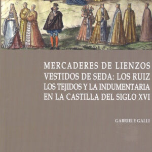 MERCADERES DE LIENZOS VESTIDOS DE SEDA