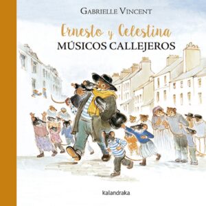 Ernesto y Celestina. Músicos callejeros