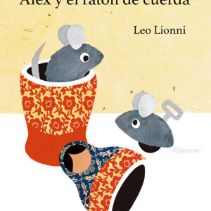 ÁLEX Y EL RATÓN DE CUERDA