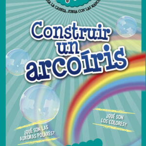 CONSTRUIR UN ARCOIRIS