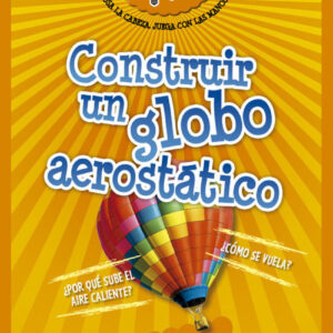 CONSTRUIR UN GLOBO AEROSTÁTICO