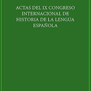 Actas IX congreso internacional de historia de la lengua