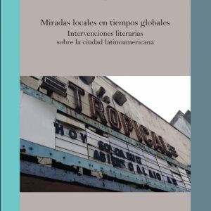 Miradas locales en tiempos globales