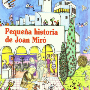PEQUEÑA HISTORIA DE JOAN MIRÓ