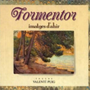 FORMENTOR, IMATGES D'AHIR