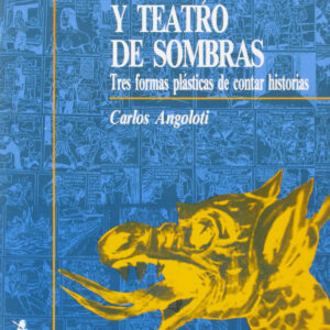Comics, Titeres Y Teatro De Sombras.Tres Formas Plast