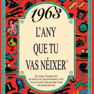 L'any que tu vas neixer 1963