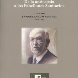 DE LA ANTISEPSIA A LOS PABELLONES SANITARIOS