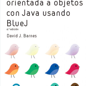 PROGRAMACIÓN ORIENTADA A OBJECTOS CON JAVA USANDO BLUEJ