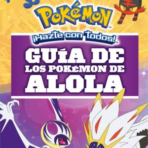GUÍA DE LOS POKEMON ALOLA