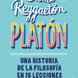 DAME REGGAETON, PLATÓN