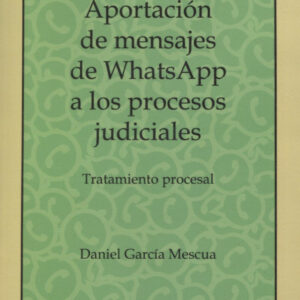 APORTACIÓN MENSAJES WHATSAPP A LOS PROCESOS JUDICIALES