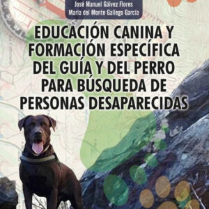 EDUCACIÓN CANINA Y FORMACIÓN ESPECÍFICA DEL GUÍA Y DEL PERRO