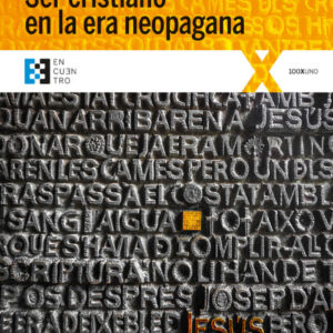 SER CRISTIANO EN LA ERA NEOPAGANA